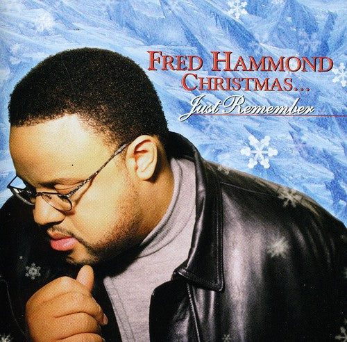 Fred Hammond: Fred Hammond Christmas: Just Remember - COMPACT DISCS