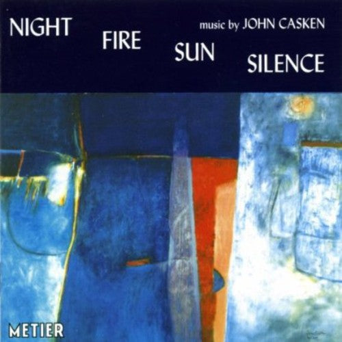 Casken / Ensemble 10-10 / Rundell / Rncm Wind Orch: Night Fire Sun Silence - COMPACT DISCS