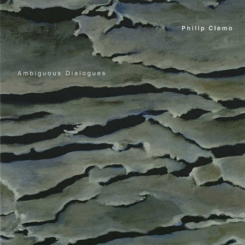 Philip Clemo: Ambiguous Dialogues - COMPACT DISCS