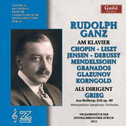 Rudolf Ganz: Historical Recordings - COMPACT DISCS