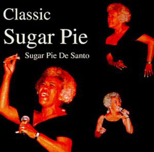 Sugar Pie DeSanto: Classic Sugar Pie - COMPACT DISCS