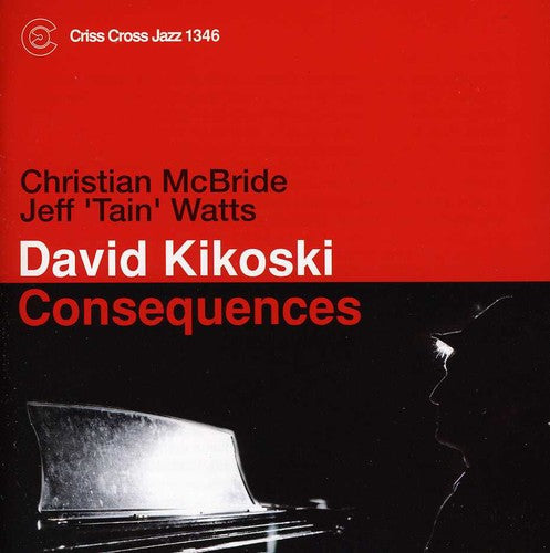 David Kikoski: Consequences - COMPACT DISCS