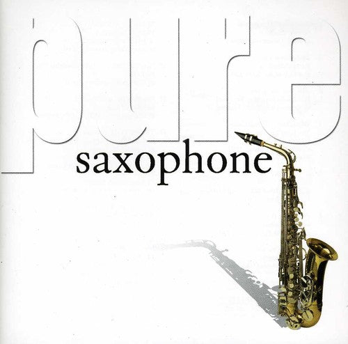 Various Artists: Pure Saxophone / Various - COMPACT DISCS
