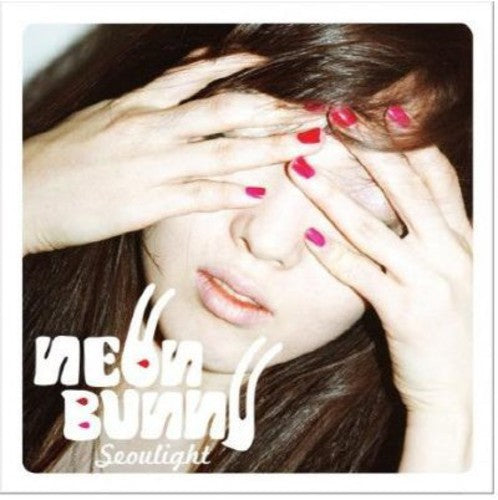 Neon Bunny: Seoulight - COMPACT DISCS