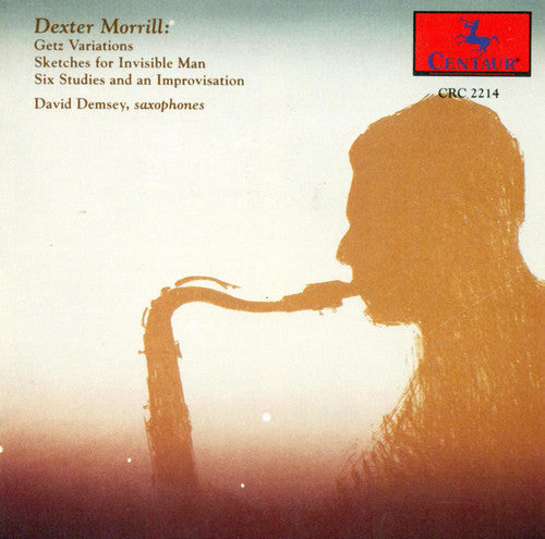 Dexter Morrill: Getz Variations / Sketches for Invisible Man - COMPACT DISCS