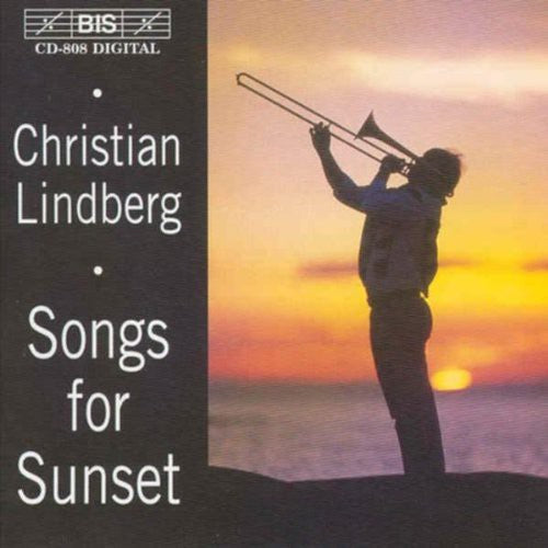 Christian Lindberg: Songs for Sunset / Meditation - COMPACT DISCS