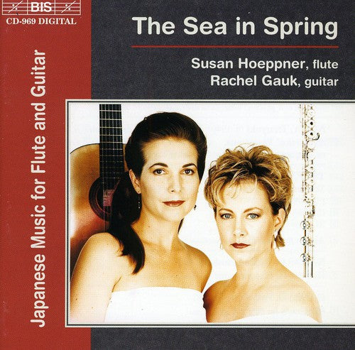 Hoeppner, Susan / Gauk, Rachel: Sea in Spring: Japansese Music for Flute & GTR - COMPACT DISCS