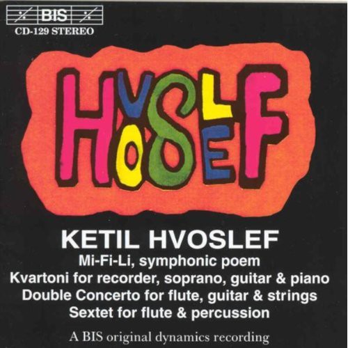 Ketil Hvoslef: Mi-Fi-Li Symphonic Poem / Kvartoni - COMPACT DISCS