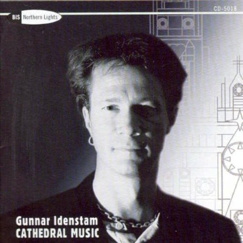 Gunnar Idenstam: Idenstam: Cathedral Music - COMPACT DISCS