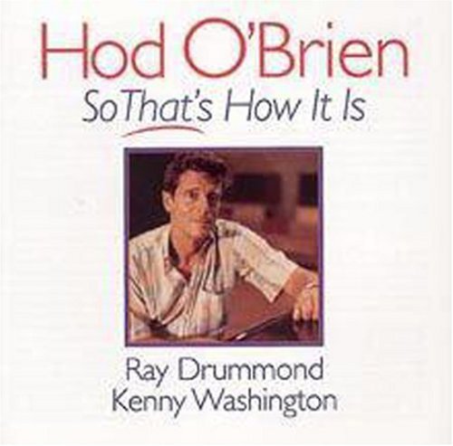 Hod O'Brien: So That's How It Is - COMPACT DISCS