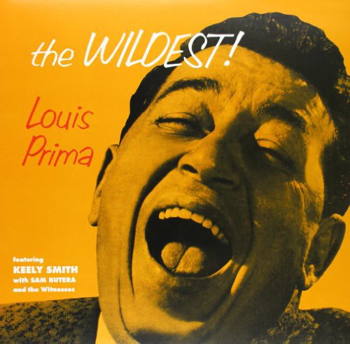 Louis Prima Featuring Keely Smith: The Wildest -[Vinyl LP]