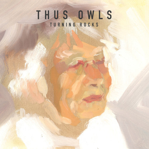 Thus: Owls: Turning Rocks - COMPACT DISCS