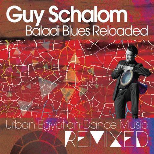 Guy Schalom: Baladi Blues Reloaded - COMPACT DISCS