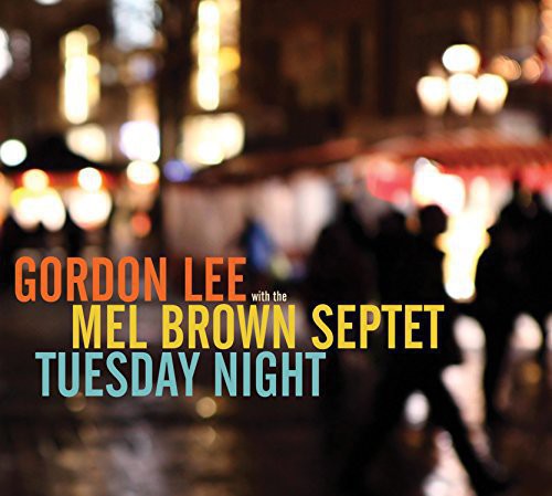 Gordon Lee: Tuesday Night - COMPACT DISCS