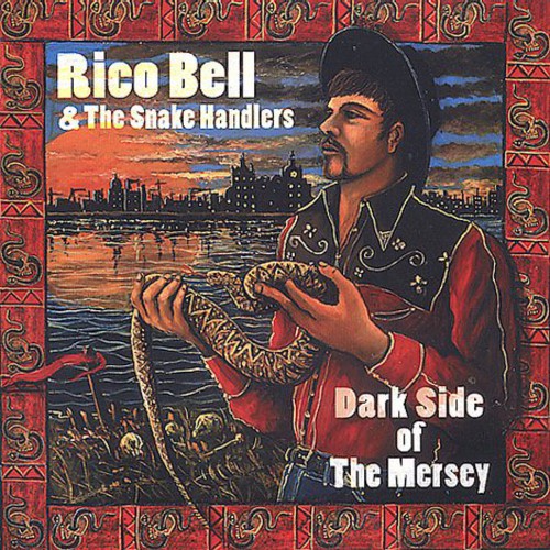 Rico Bell & Snakehandlers: Darkside of the Mersey - COMPACT DISCS
