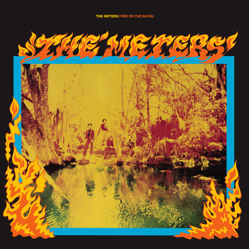 The Meters: Fire on the Bayou -[Vinyl LP]
