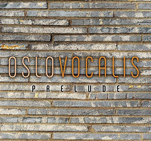 Gjeilo / Oslo Vocalis / Oftung: Oslo Vocalis: Prelude - COMPACT DISCS