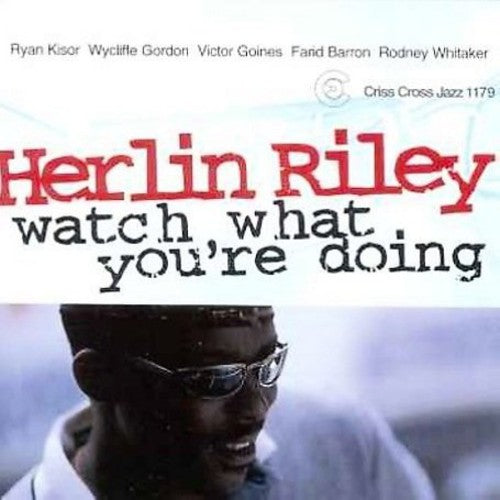 Herlin Riley Quintet: Watch What You're Doing - COMPACT DISCS
