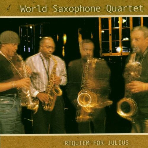 World Saxophone Quartet: Requiem for Julius - COMPACT DISCS