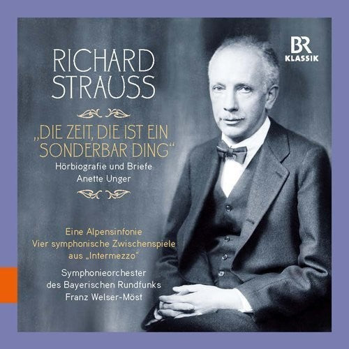 Strauss / Bavarian Radio Symphony Orchestra: Die Zeit Die Ist Ein Sonderbar' Ding - COMPACT DISCS
