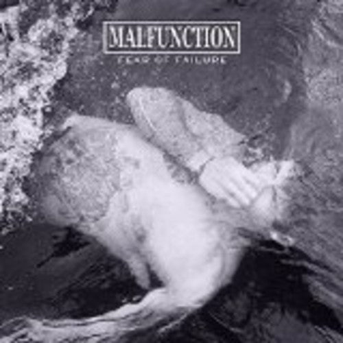 Malfunction: Fear of Failure - COMPACT DISCS
