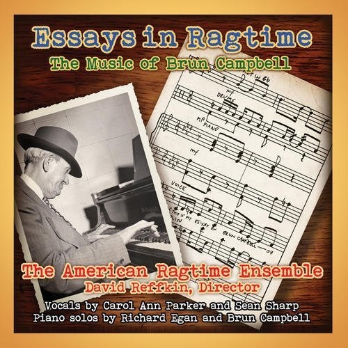 American Ragtime Ensemble: Essays in Ragtime: The Music of Brun Campbell - COMPACT DISCS