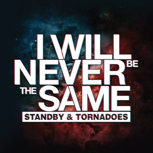 Will Never Be the Same: Standby + Tornadoes - COMPACT DISCS