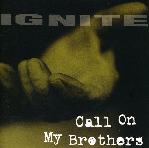 Ignite: Call on My Brothers - COMPACT DISCS