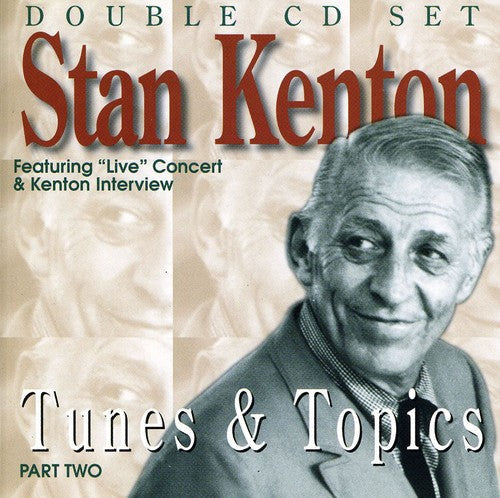 Stan Kenton: Tunes & Topics 2 - COMPACT DISCS