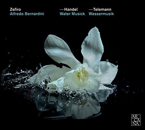 Handel / Zefiro / Bernardidini: Water Musick & Wassermusick - COMPACT DISCS
