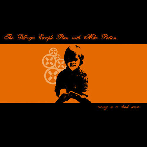 The Dillinger Escape Plan: Irony Is A Dead Scene -[Vinyl LP]