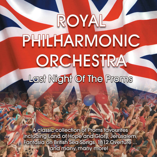 Rossini / Sousa / Royal Philharmonic Orchestra: Last Night of the Proms - COMPACT DISCS