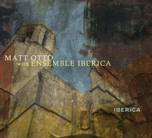 Matt with Ensemble Iberica Otto: Iberica - COMPACT DISCS