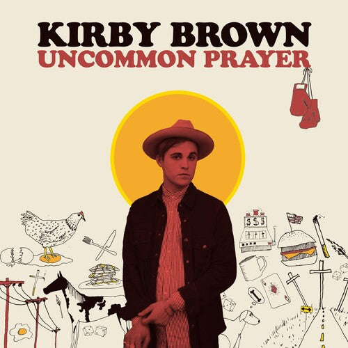 Kirby Brown: Uncommon Prayer - COMPACT DISCS