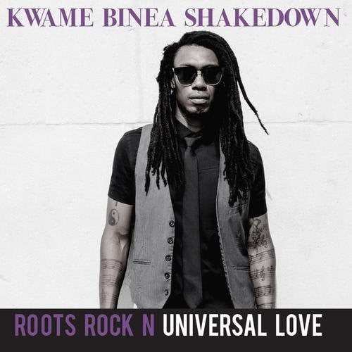 Kwame Binea: Roots Rock N Universal Love - COMPACT DISCS