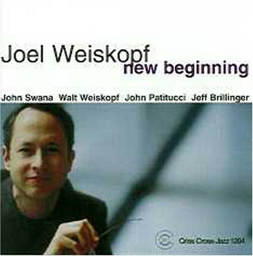 Joel Weiskopf Quintet: New Beginning - COMPACT DISCS