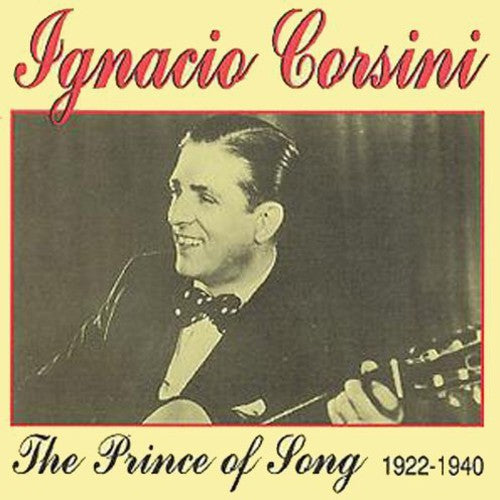 Ignacio Corsini: The Prince Of Song 1922-1940 - COMPACT DISCS