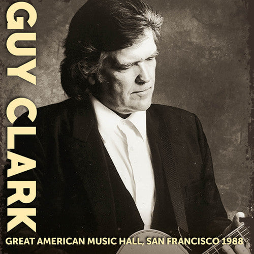 Guy Clark: Great American Music Hall San Francisco - COMPACT DISCS