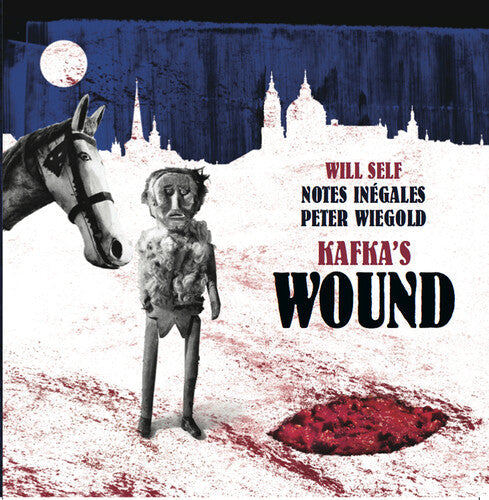Wiegold / Self / Notes Inegales: Kafka's Wound - COMPACT DISCS