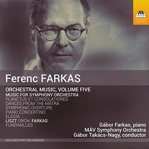 Farkas: Orchestral Music Volume Five - COMPACT DISCS
