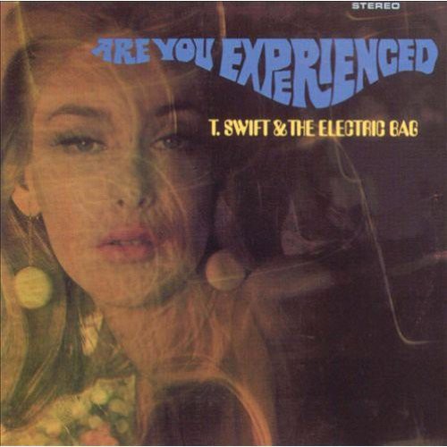 T. Swift & the Electric Bag: Are You Experience - COMPACT DISCS