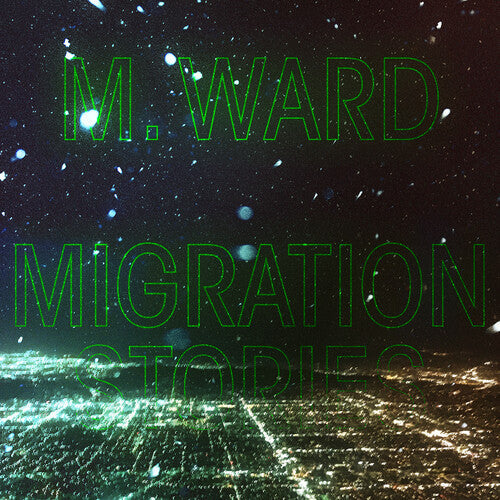 M. Ward: Migration Stories (White Vinyl) -[Vinyl LP]