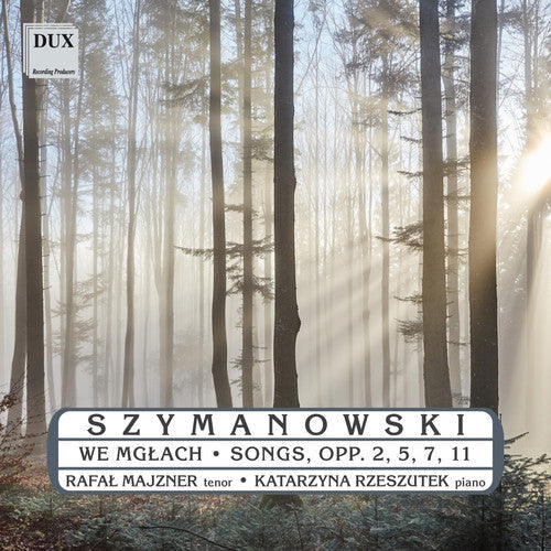 Szymanowski / Majzner / Rzeszutek: We Mglach / Songs - COMPACT DISCS
