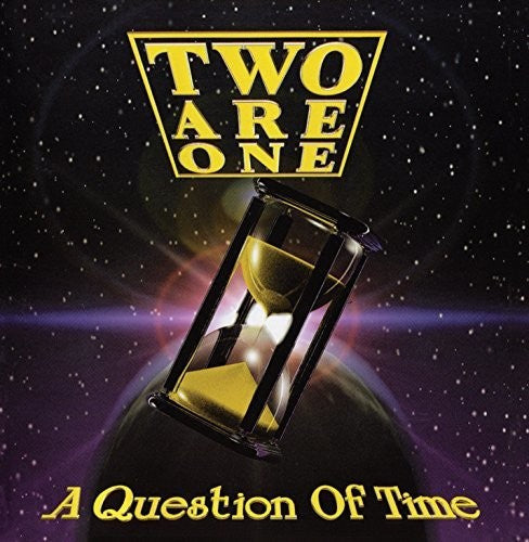 Two Are One: Question Of Time - COMPACT DISCS