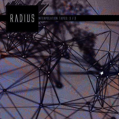 Radius: Interpolation Tapes - COMPACT DISCS