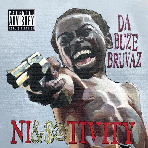Da Buze Bruvaz: Ni&S@Tivity - COMPACT DISCS