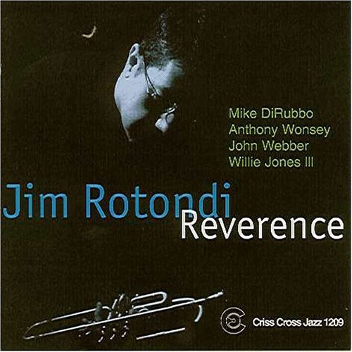 Jim Rotondi Quintet: Reverence - COMPACT DISCS