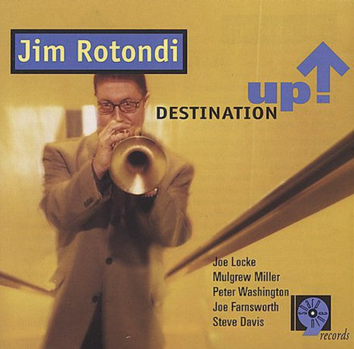 Jim Rotondi: Destination Up - COMPACT DISCS