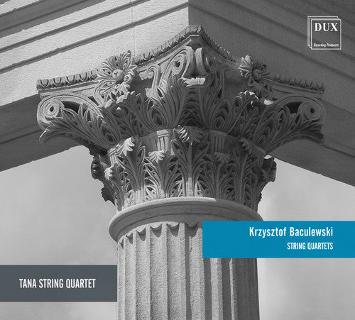 Baculewski / Tana String Quartet: String Quartets - COMPACT DISCS
