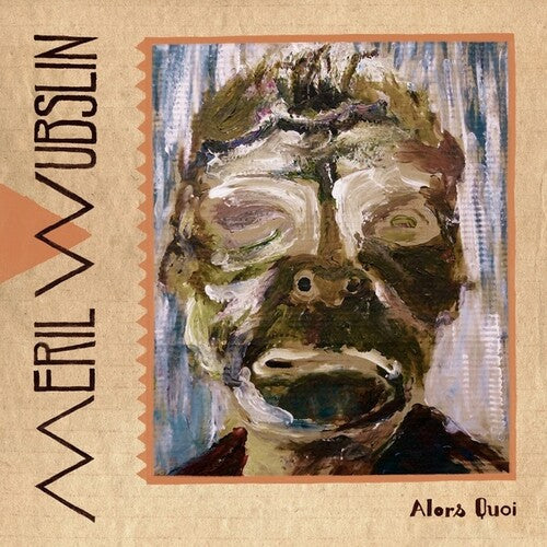 Meril Wubslin: Alors Quoi - COMPACT DISCS
